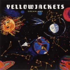 Yellowjackets - Dreamland