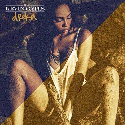 Kevin Gates - Dreka