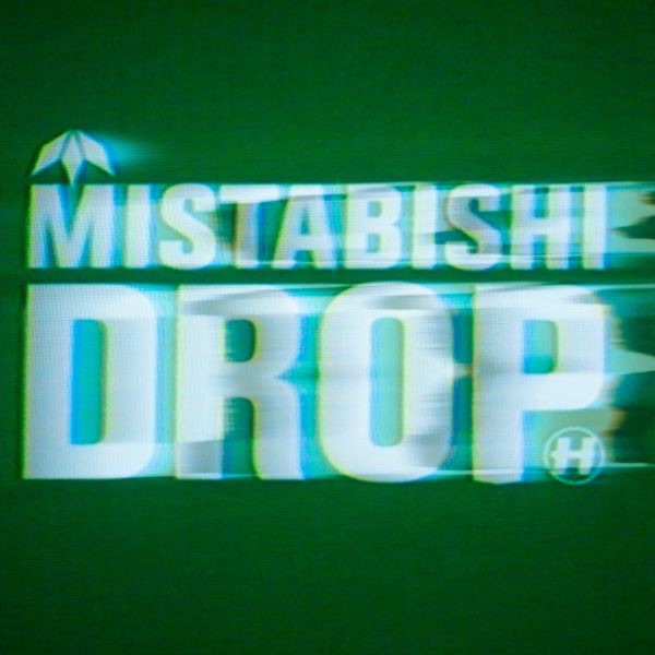 Mistabishi - Drop