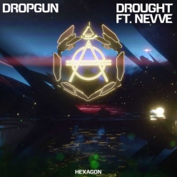 Dropgun Ft. Nevve - Drought