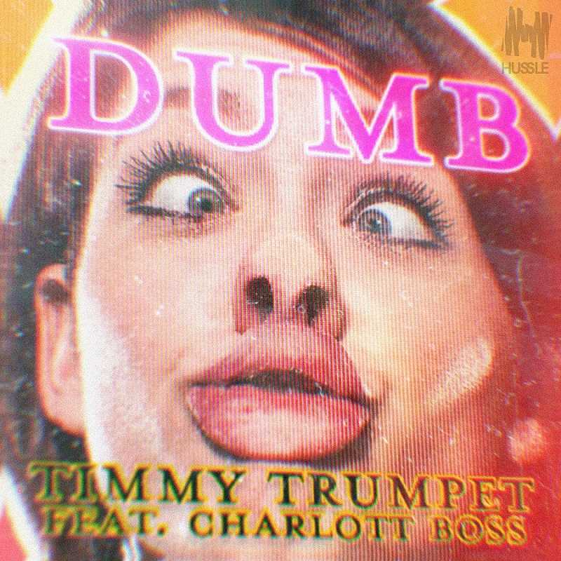 Timmy Trumpet Ft. Charlott Boss - Dumb
