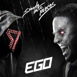 Smash Into Pieces - Ego