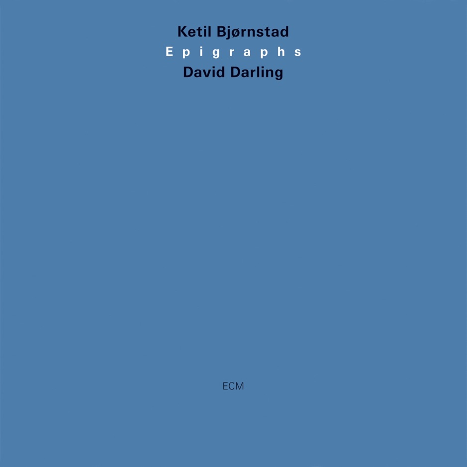 Ketil Bjornstad & David Darling - Epigraphs