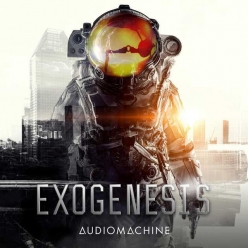Audiomachine - Exogenesis