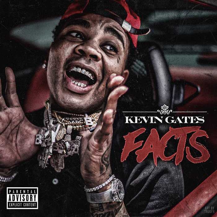 Kevin Gates - Facts