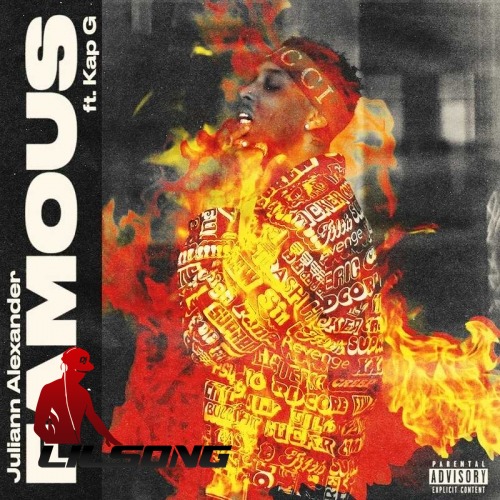 Juliann Alexander Ft. Kap G - Famous