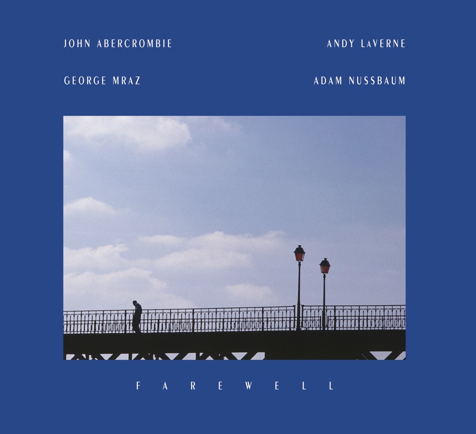 John Abercrombie, Andy LaVerne, George Mraz & Adam Nussbaum - Farewell