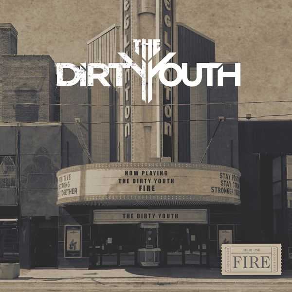 The Dirty Youth - Fire