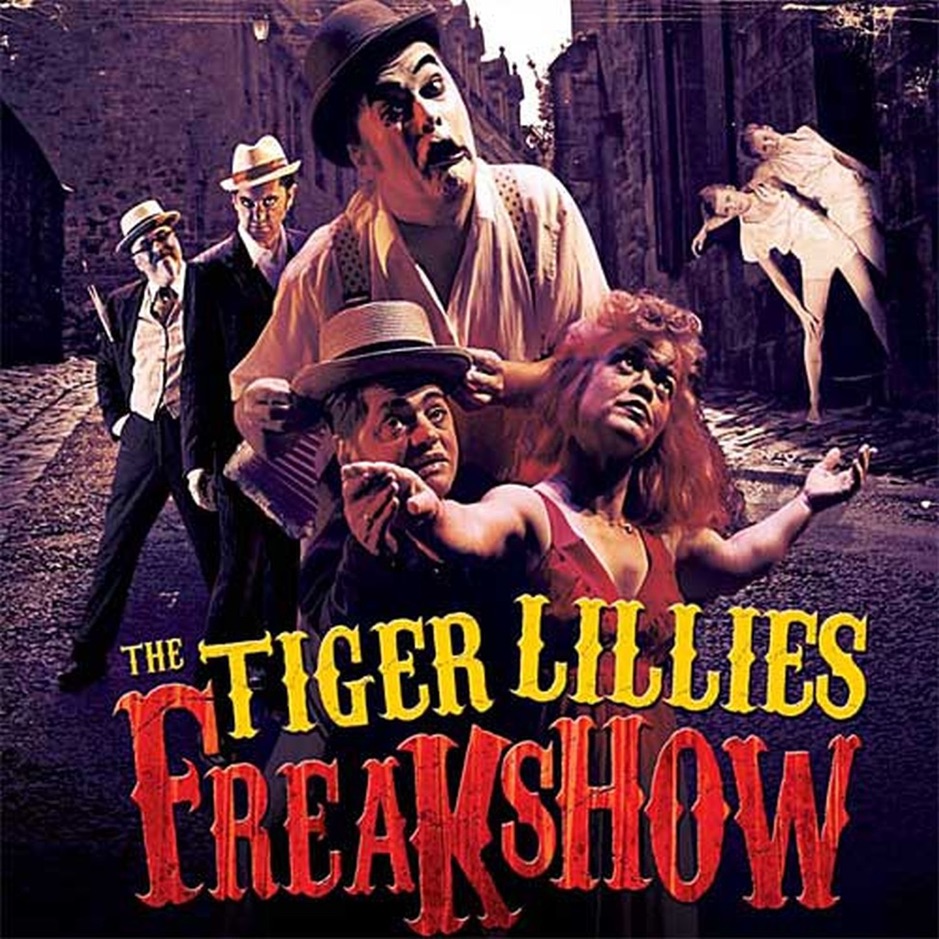 The Tiger Lillies - Freakshow