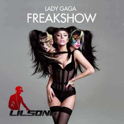 Lady Gaga - Freakshow