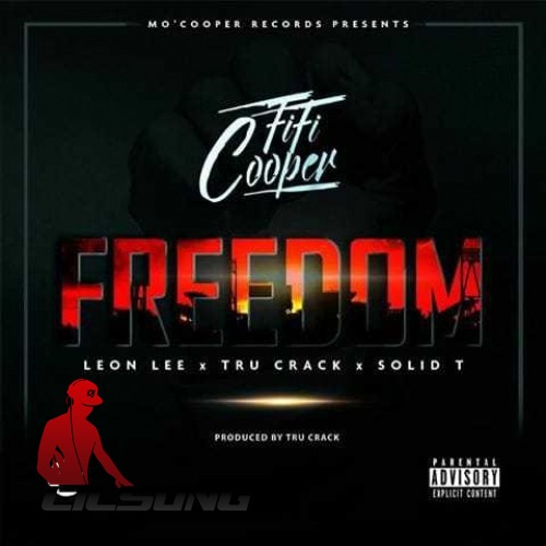 Fifi Cooper Ft. Leon Lee, Tru Crack & Solid T - Freedom