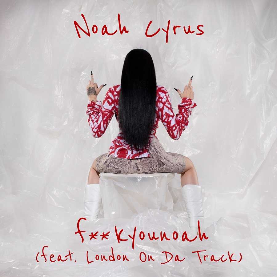 Noah Cyrus Ft.London On Da Track - Fuckyounoah