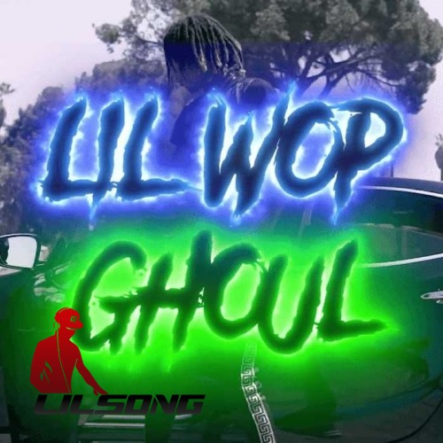 Lil Wop - Ghoul