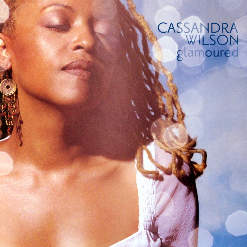 Cassandra Wilson - Glamoured