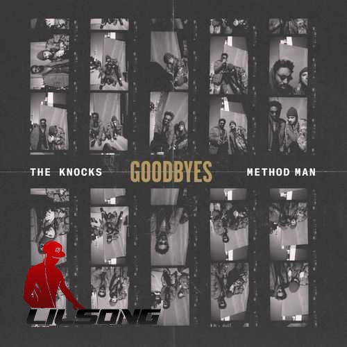 The Knocks Ft. Method Man - Goodbyes