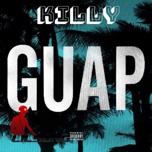 Killy Ft. Famous Dex, Rich The Kid & Take A Daytrip - Guap