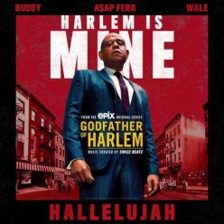 Godfather Of Harlem Ft. Buddy, ASAP Ferg & Wale - Hallelujah