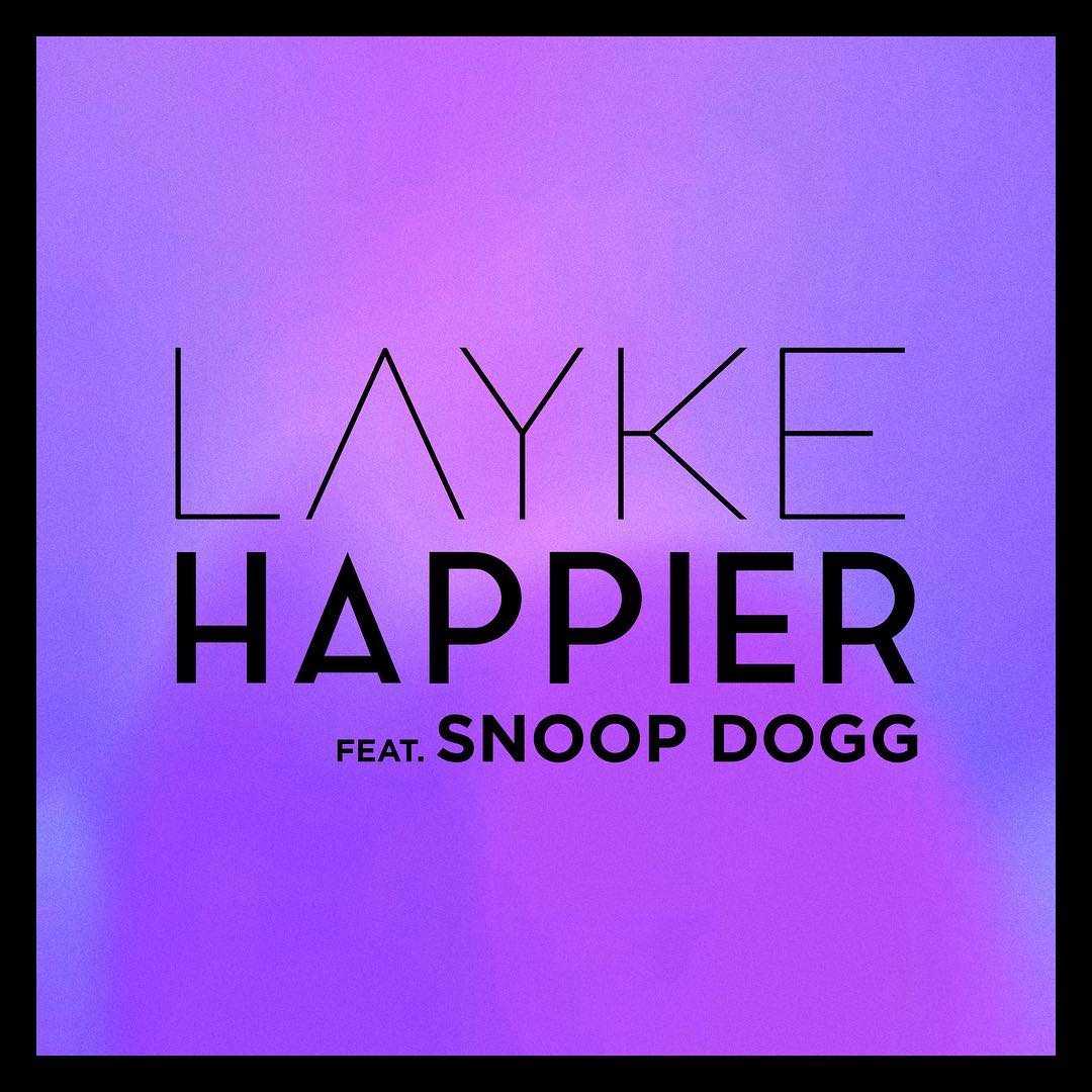 Layke Ft. Snoop Dogg - Happier