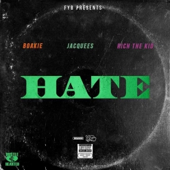 FYB Ft. Jacquees & Rich The Kid - Hate