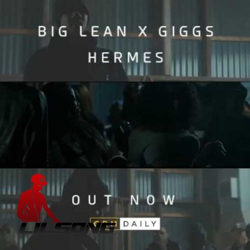 Big Lean & Giggs - Hermes