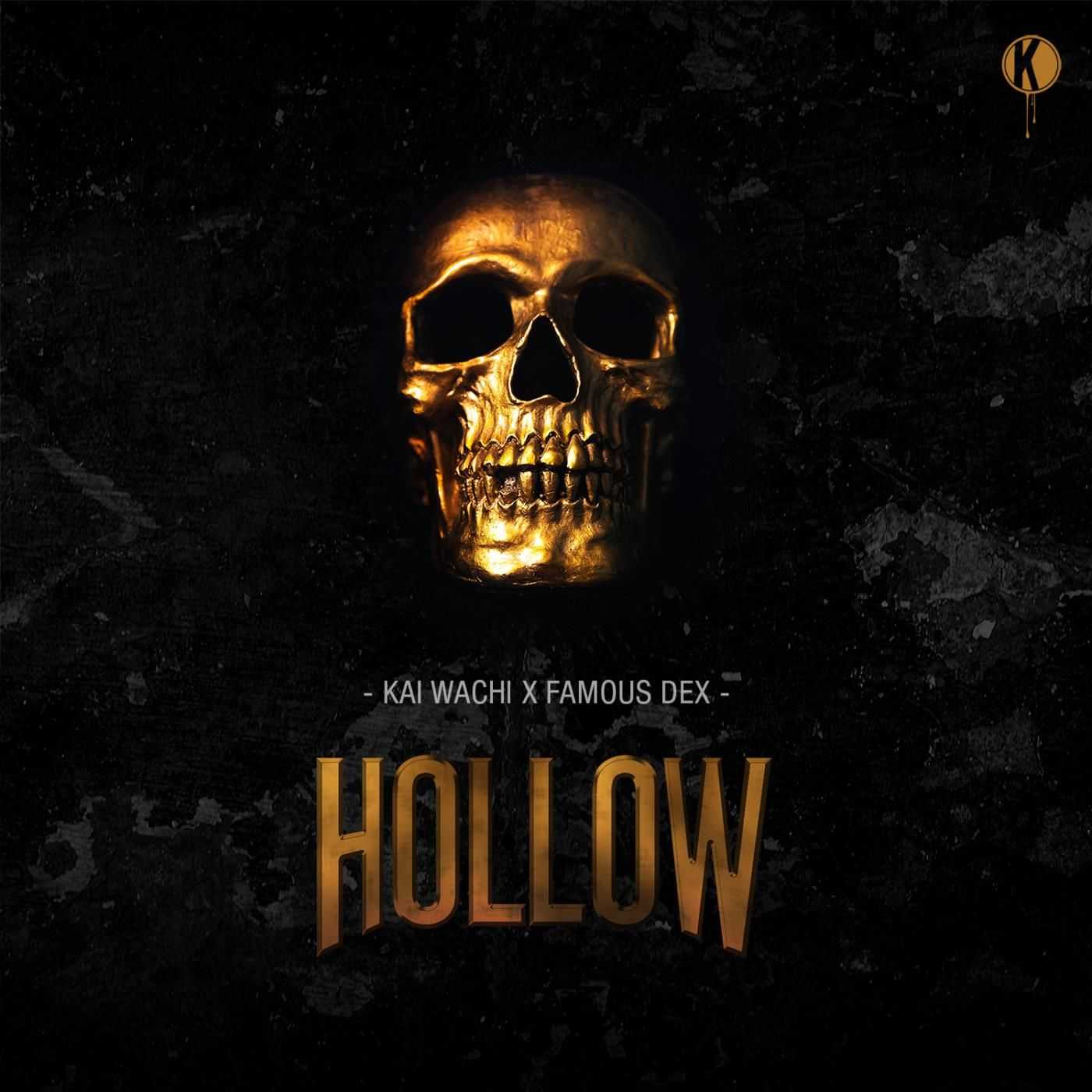 Kai Wachi Ft. Famous Dex - Hollow