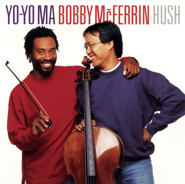Bobby McFerrin & Yo-Yo Ma - Hush