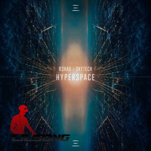 R3hab Ft. Skytech - Hyperspace