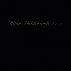 Allan Holdsworth - I.O.U