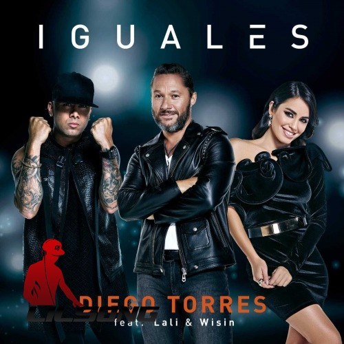 Diego Torres Ft. Lali & Wisin - Iguales