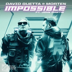 David Guetta ft. MORTEN & John Martin - Impossible