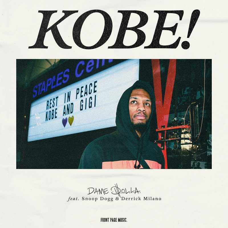 Dame D.O.L.L.A Ft. Snoop Dogg & Derrick Milano - Kobe