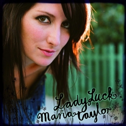 Maria Taylor & Andy LeMaster - LadyLuck