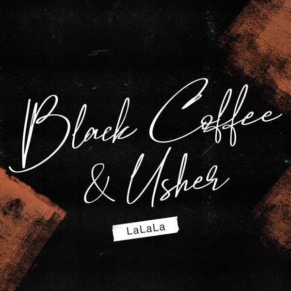 Black Coffee & Usher - Lalala