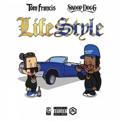 Tom Francis & Snoop Dogg - Lifestyle
