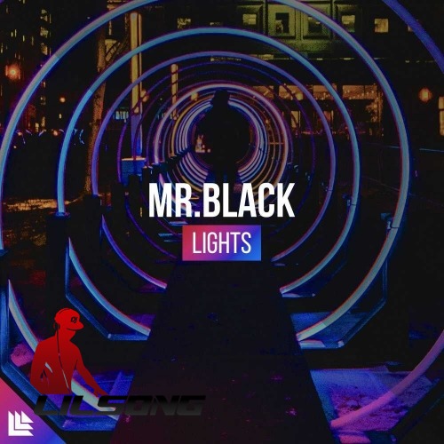 Mr. Black - Lights