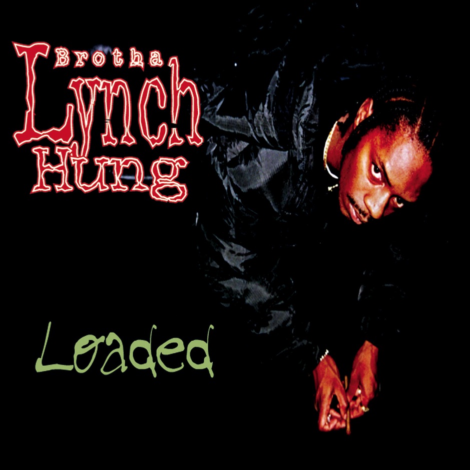 Brotha Lynch Hung - Loaded