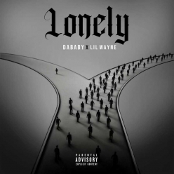 DA BABY ft. Lil Wayne - Lonely