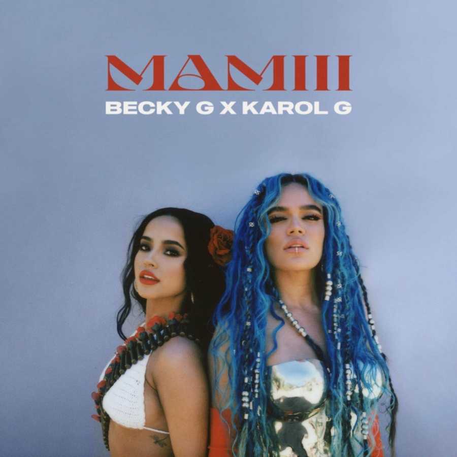 Becky G & Karol G - MAMIII