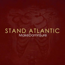 Stand Atlantic - Makedamnsure