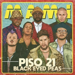 Piso 21 Ft. The Black Eyed Peas - Mami