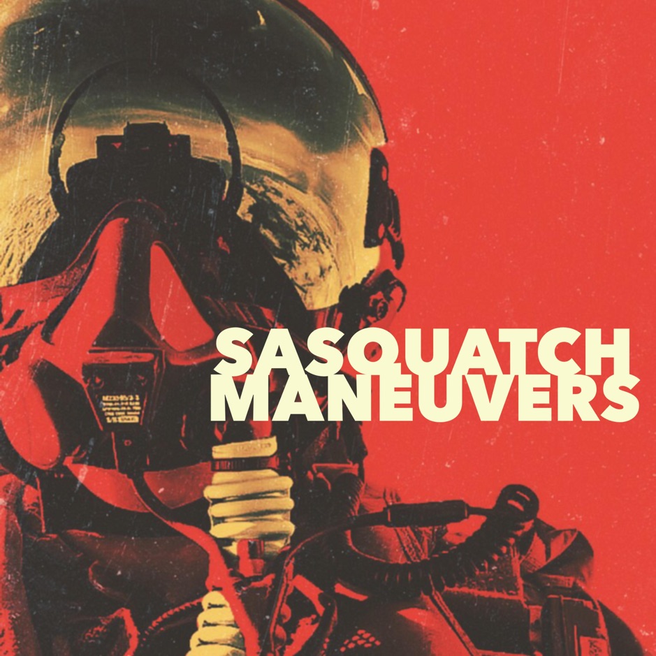 Sasquatch - Maneuvers