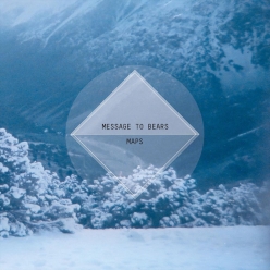 Message To Bears - Maps