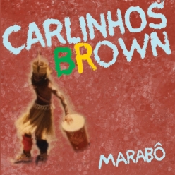 Carlinhos Brown - Marabo