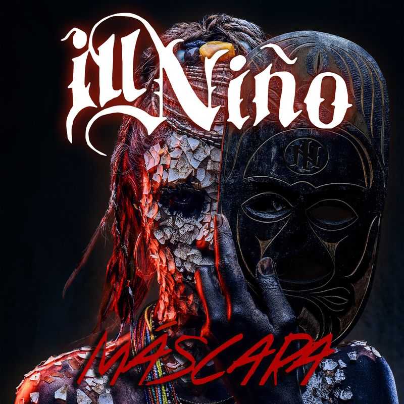 Ill Nino - Mascara