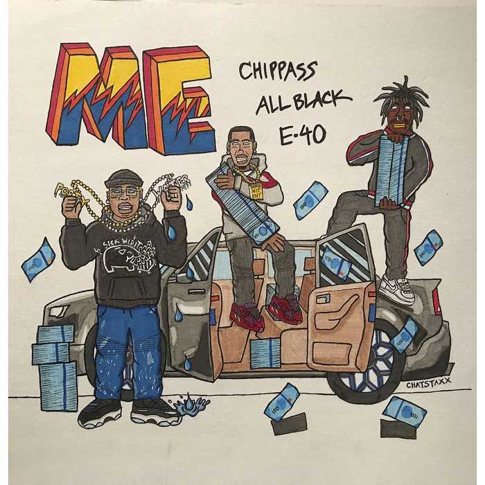 Chippass Ft. E-40 & Allblack - Me