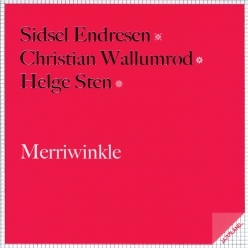 Sidsel Endresen & Christian Wallumrod - Merriwinkle
