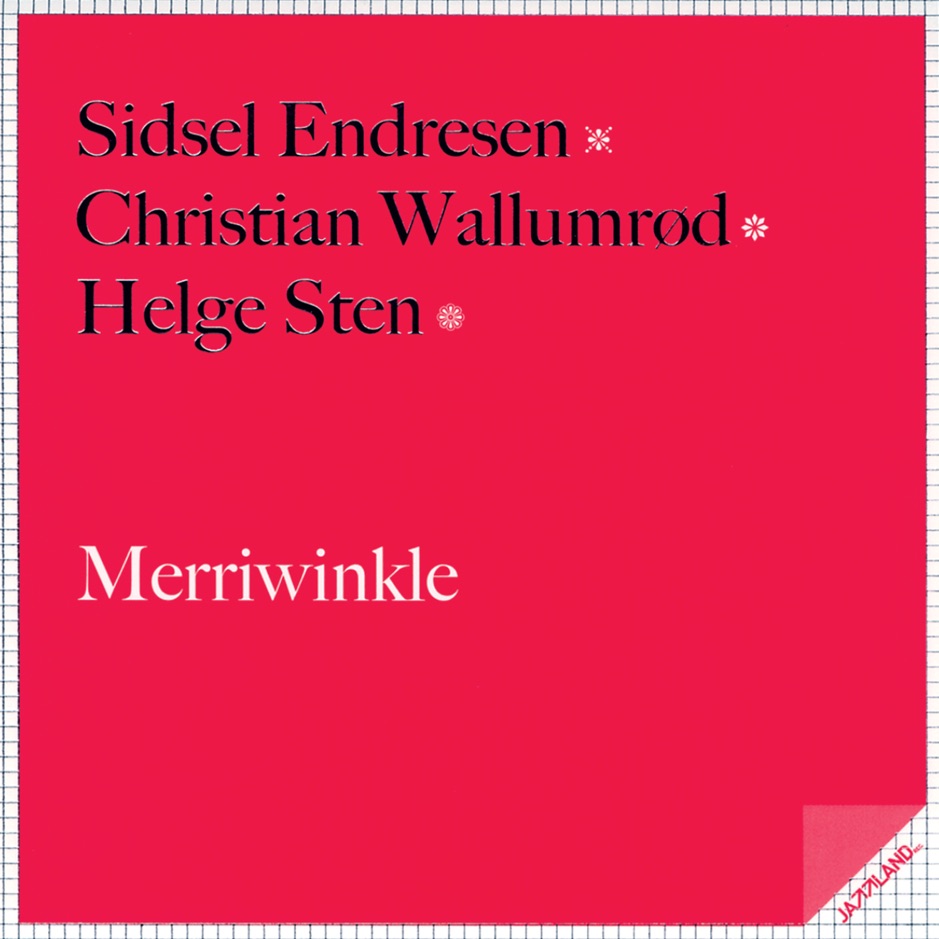 Sidsel Endresen & Christian Wallumrod - Merriwinkle