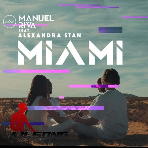 Manuel Riva Ft. Alexandra Stan - Miami