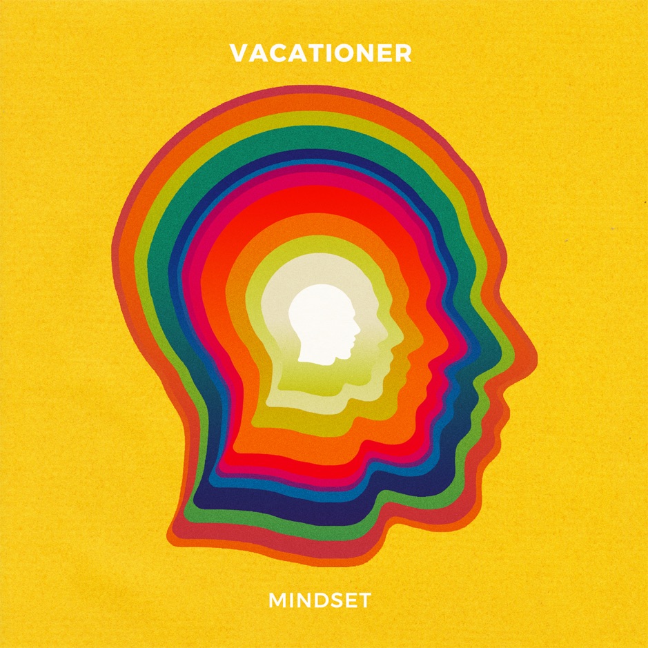 Vacationer - Mindset