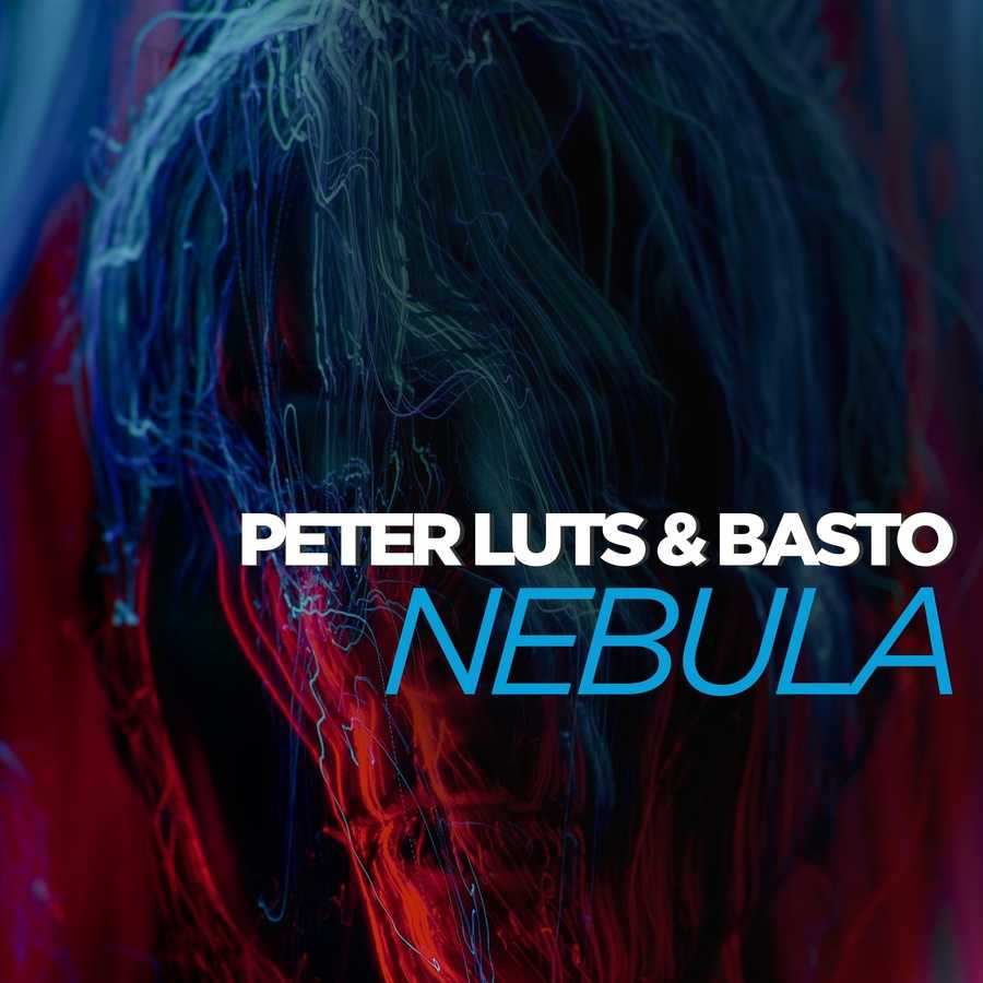 Peter Luts & Basto - Nebula